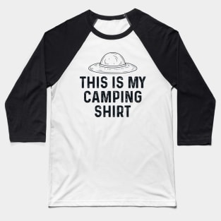 This is my camping shirt - Funny camping Baseball T-Shirt